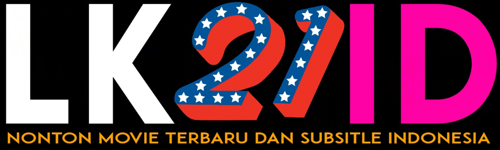 LK21ID - Streaming Online Gratis LK21 Film INDOXXI Cinema21 Sub Indo Layarkaca21